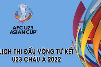 [Infographic] Lịch thi đấu tứ kết Giải U23 châu Á 2022