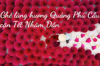 Ghé làng hương Quảng Phú Cầu cận Tết Nhâm Dần