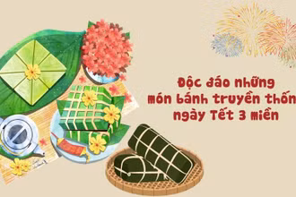 Độc đáo những món bánh truyền thống ngày Tết 3 miền