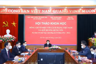 Hội thảo khoa học: “Đồng chí Tô Hiệu với cách mạng Việt Nam và quê hương Hưng Yên”.