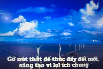 Gỡ nút thắt để thúc đẩy đổi mới, sáng tạo vì lợi ích chung