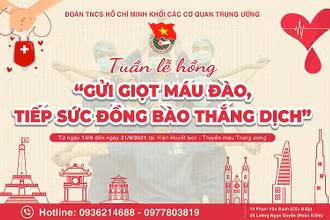 Chương trình “Gửi giọt máu đào - Tiếp sức đồng bào thắng dịch” sẽ diễn ra từ ngày 14 đến ngày 21/9/2021.