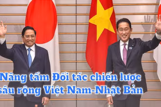 Nâng tầm Đối tác chiến lược sâu rộng Việt Nam-Nhật Bản