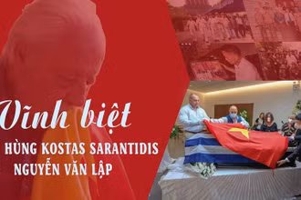 Vĩnh biệt người anh hùng Kostas Sarantidis Nguyễn Văn Lập