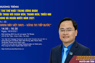 Đồng chí Nguyễn Anh Tuấn sẽ đối thoại trực tuyến với thanh thiếu nhi Việt Nam trong và ngoài nước, vào ngày 16-3.
