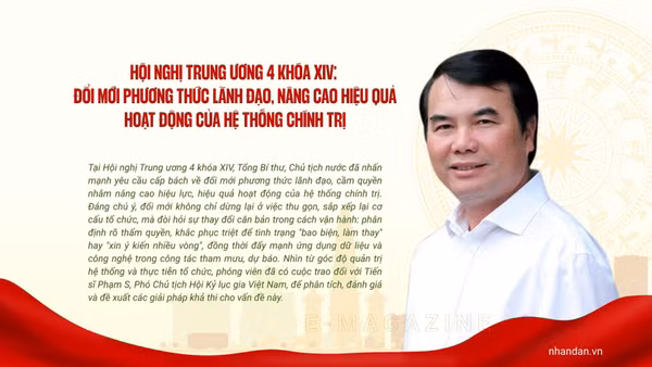 Hội nghị Trung ương 4 khóa XIV: Đổi mới phương thức lãnh đạo, nâng cao hiệu quả hoạt động của hệ thống chính trị