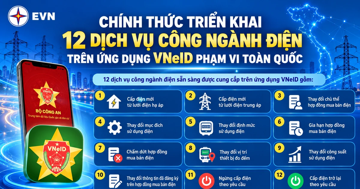Chính thức triển khai 12 dịch vụ công ngành điện trên ứng dụng VNeID