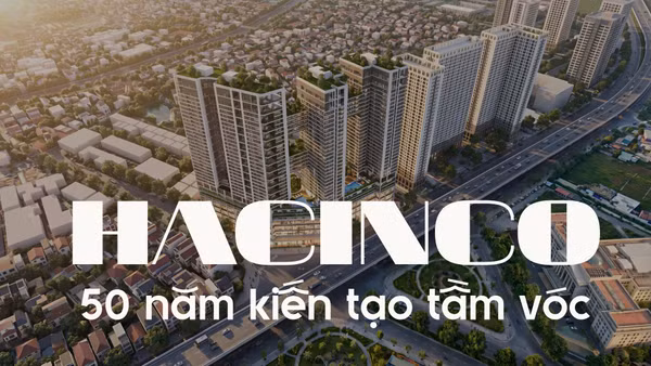 “Hacinco - 50 năm kiến tạo tầm vóc”