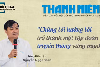“Chúng tôi hướng tới trở thành một tập đoàn truyền thông vững mạnh”
