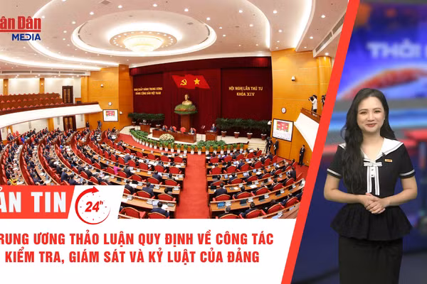 [Video] Thời sự 24h ngày 7/10/2026: Trung ương thảo luận Quy định về công tác kiểm tra, giám sát và kỷ luật của Đảng