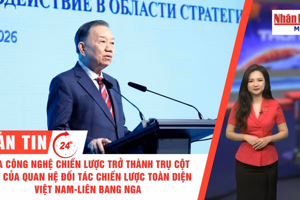 [Video] Thời sự 24h ngày 9/9/2026: Đưa công nghệ chiến lược trở thành trụ cột mới của Quan hệ Đối tác chiến lược toàn diện Việt Nam-Liên bang Nga