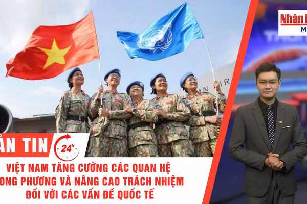 [Video] Thời sự 24h ngày 18/9/2026: Việt Nam tăng cường các quan hệ song phương và nâng cao trách nhiệm đối với các vấn đề quốc tế