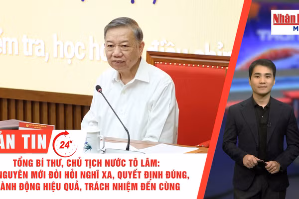 [Video] Thời sự 24h ngày 14/9/2026: Tổng Bí thư, Chủ tịch nước Tô Lâm: Kỷ nguyên mới đòi hỏi nghĩ xa, quyết định đúng, hành động hiệu quả, trách nhiệm đến cùng