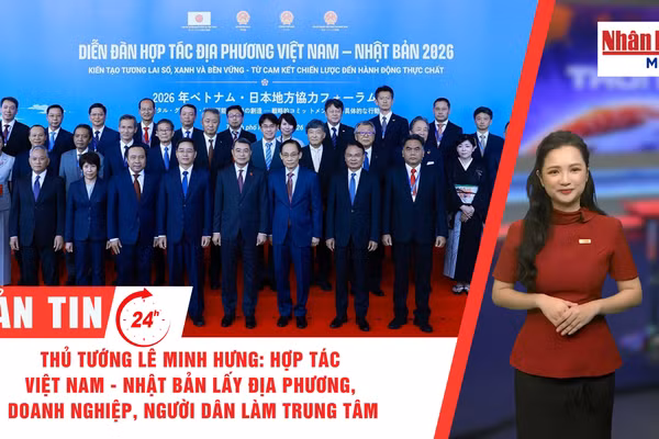 [Video] Thời sự 24h ngày 6/9/2026: Thủ tướng Lê Minh Hưng: Hợp tác Việt Nam - Nhật Bản lấy địa phương, doanh nghiệp, người dân làm trung tâm