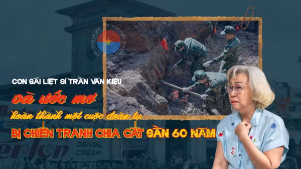 Con gái liệt sĩ Trần Văn Kiểu và ước mơ hoàn thành một cuộc đoàn tụ