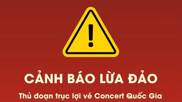 Cảnh báo thủ đoạn lừa đảo, trục lợi vé "Concert quốc gia: Tổ quốc trong tim" 2026