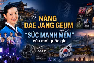 Từ "Nàng Dea Jang Geum" nghĩ về lan tỏa "sức mạnh mềm" thông qua văn hóa