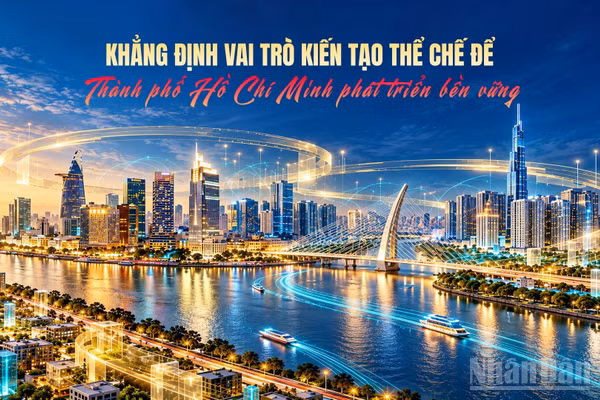 Khẳng định vai trò kiến tạo thể chế để Thành phố Hồ Chí Minh phát triển bền vững