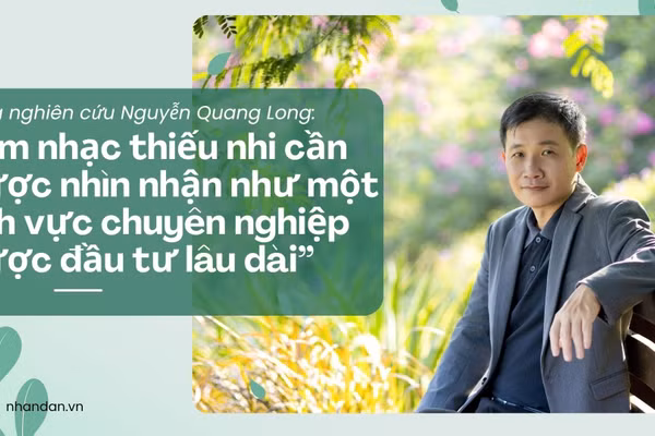 “Âm nhạc thiếu nhi cần được nhìn nhận như một lĩnh vực chuyên nghiệp được đầu tư lâu dài”