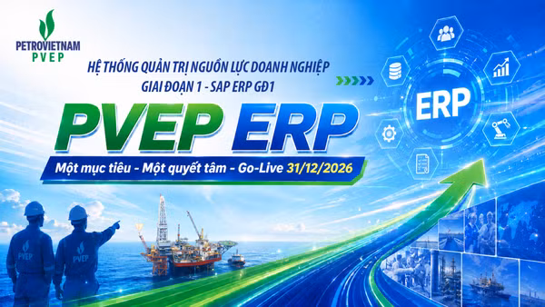 PVEP đặt mục tiêu go-live hệ thống ERP giai đoạn 1 từ cuối năm 2026. (Ảnh: PVEP)