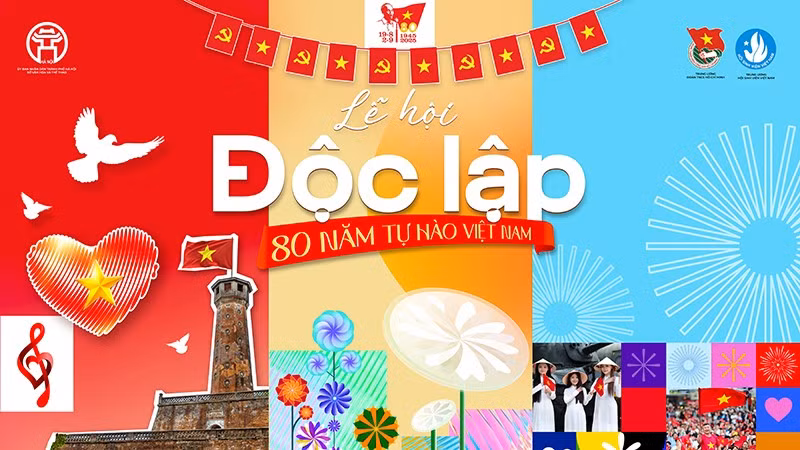 "Lễ hội Độc Lập-80 năm Tự hào Việt Nam" sẽ diễn ra từ ngày 30/8 đến 2/9/2025.