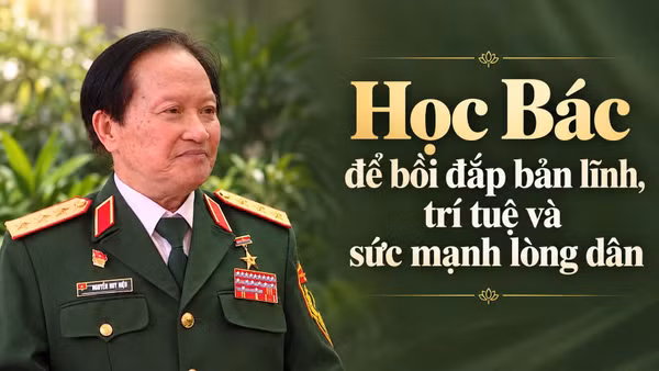 Học Bác để bồi đắp bản lĩnh, trí tuệ và sức mạnh lòng dân
