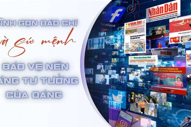 Tinh gọn báo chí và sứ mệnh bảo vệ nền tảng tư tưởng của Đảng