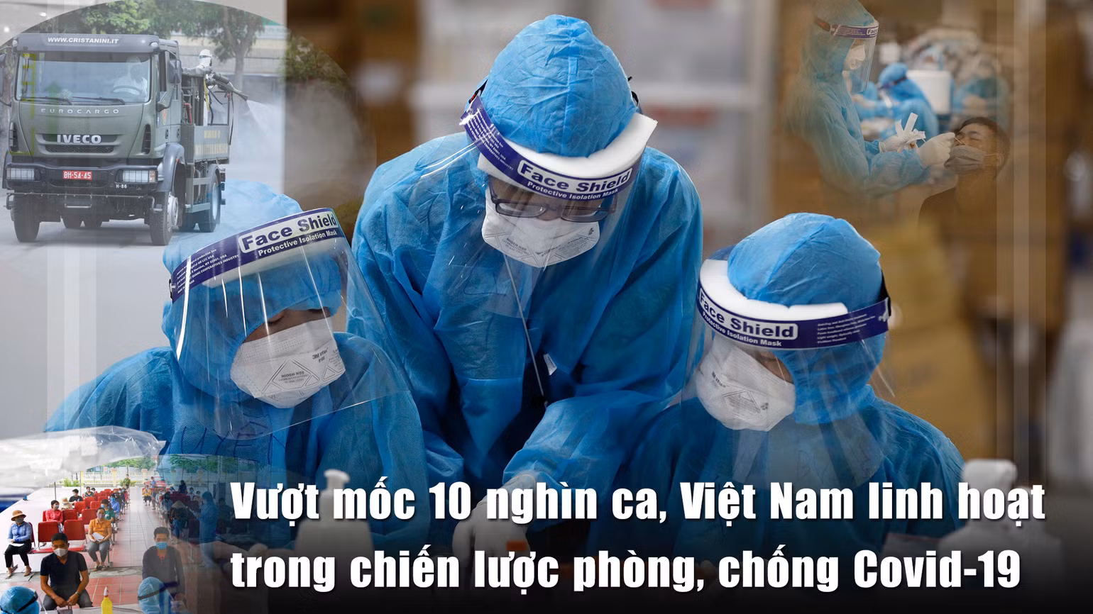Vượt mốc 10 nghìn ca, Việt Nam linh hoạt trong chiến lược phòng, chống Covid-19 -0