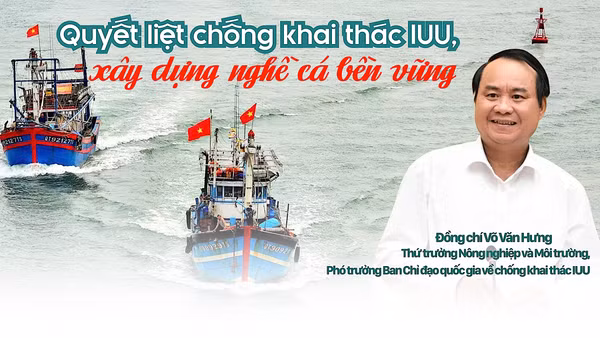 Quyết liệt chống khai thác IUU, xây dựng nghề cá bền vững