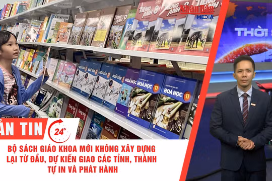 [Video] Thời sự 24h ngày 2/10/2026: Bộ sách giáo khoa mới không xây dựng lại từ đầu, dự kiến giao các tỉnh, thành tự in và phát hành