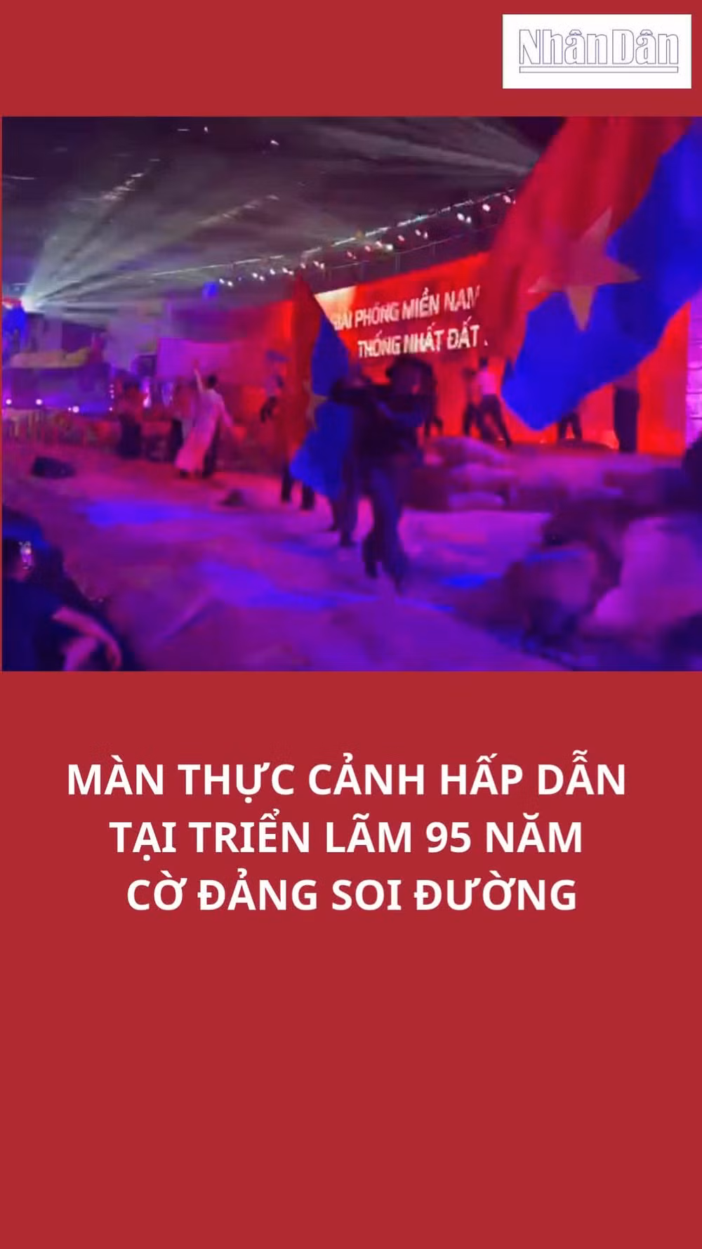 Màn thực cảnh hấp dẫn tại Triển lãm 95 năm Cờ Đảng soi đường