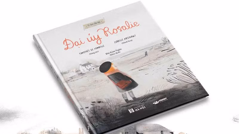 Cuốn sách “Đại úy Rosalie” dày 72 trang, được minh họa bởi họa sĩ Isabelle Arsenault, do dịch giả Bùi Kim Ngân chuyển ngữ.