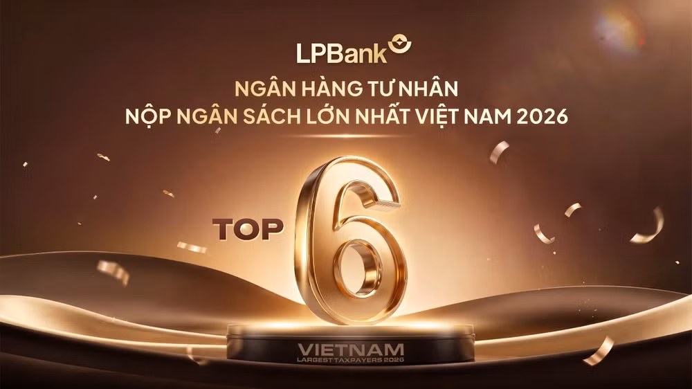 LPBank lọt Top 6 ngân hàng tư nhân nộp ngân sách lớn nhất Việt Nam theo bảng xếp hạng Vietnam Largest Taxpayers (VNTAX). (Ảnh: LPBank)