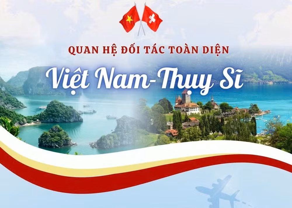 Tạo bước chuyển mạnh mẽ cho hợp tác Việt Nam-Thụy Sĩ