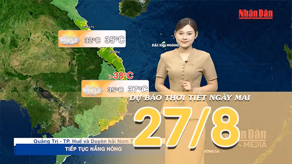 [Video] Dự báo thời tiết đêm nay và ngày mai 27/8/2026: Bắc Bộ mưa dông tiếp diễn, Trung Bộ nắng nóng
