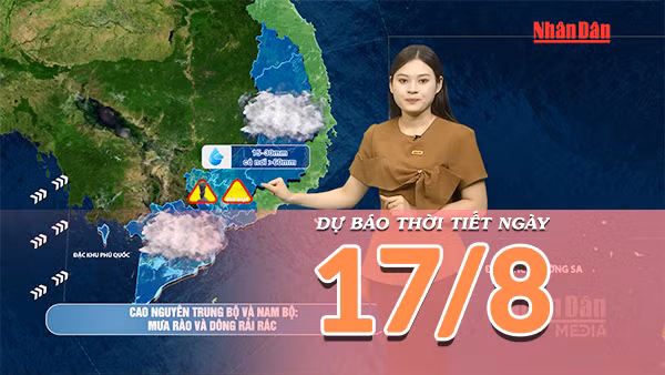 [Video] Dự báo thời tiết ngày 17/8/2026: Bắc Bộ đón mưa lớn vào tối và đêm , Trung Bộ nắng nóng gay gắt, Nam Bộ còn mưa dông 