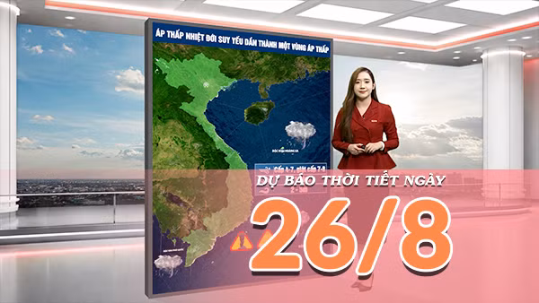 [Video] Dự báo thời tiết ngày 26/8/2026: Bắc Bộ mưa dông, Trung Bộ nắng nóng 