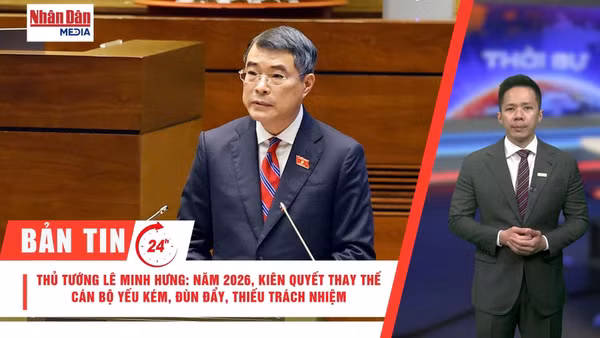[Video] Thời sự 24h ngày 9/4/2026: Thủ tướng Lê Minh Hưng: Năm 2026 kiên quyết thay thế cán bộ yếu kém, đùn đẩy, thiếu trách nhiệm