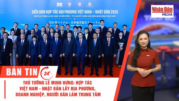 [Video] Thời sự 24h ngày 6/9/2026: Thủ tướng Lê Minh Hưng: Hợp tác Việt Nam - Nhật Bản lấy địa phương, doanh nghiệp, người dân làm trung tâm