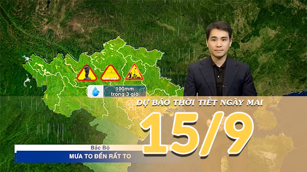 [Video] Dự báo thời tiết đêm nay và ngày mai 15/9/2026: Mưa lớn diện rộng ở Bắc Bộ, Trung Bộ 