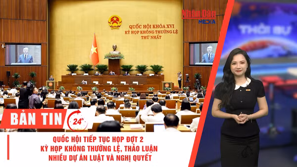 [Video] Thời sự 24h ngày 19/8/2026: Quốc hội tiếp tục họp đợt 2 Kỳ họp không thường lệ, thảo luận nhiều dự án luật và nghị quyết