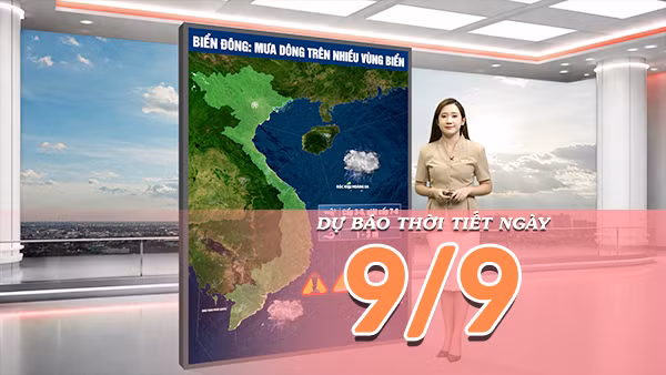 [Video] Dự báo thời tiết ngày 9/9/2026: Bắc Bộ mưa dông do không khí lạnh tăng cường 