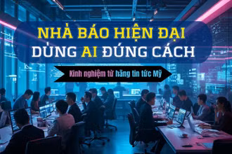 [Video] Nhà báo hiện đại dùng AI đúng cách: Kinh nghiệm từ hãng tin tức Mỹ