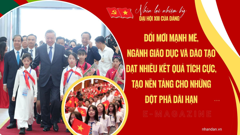 Đổi mới mạnh mẽ, ngành giáo dục và đào tạo đạt nhiều kết quả tích cực, tạo nền tảng cho những đột phá dài hạn