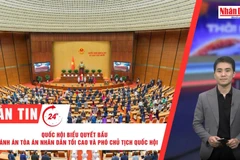 [Video] Thời sự 24h ngày 10/11/2025: Quốc hội biểu quyết bầu Chánh án Tòa án nhân dân tối cao và Phó chủ tịch Quốc hội