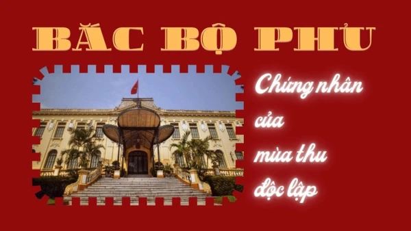[Video] Bắc Bộ phủ – chứng nhân của mùa thu Độc lập