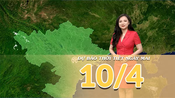 [Video] Dự báo thời tiết đêm nay và ngày mai 10/4/2026: Nắng nóng đặc biệt gay gắt tại Trung Bộ