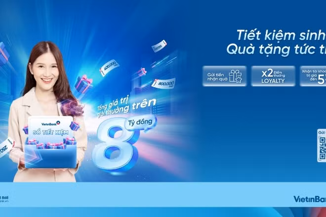 Chương trình khuyến mại “Tiết kiệm sinh lời-Quà tặng tức thời” của VietinBank.