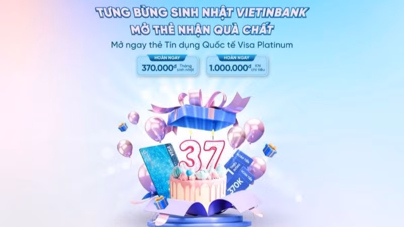 Bùng nổ ưu đãi nhân dịp sinh nhật VietinBank cùng thẻ tín dụng quốc tế Visa Platinum.
