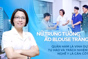 Nữ Trung tướng áo blouse trắng: "Quân hàm là vinh dự, tự hào và trách nhiệm; nghề y là căn cốt"
